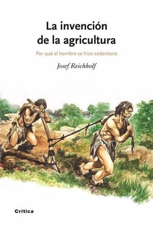 LA INVENCION DE LA AGRICULTURA