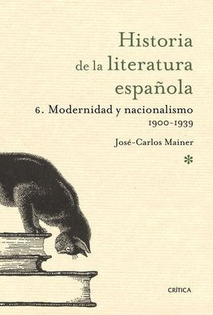 HISTORIA LITERATURA ESPAOLA 6 MODERNIDAD Y NACIONALISMO 1900-1939