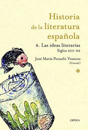 HISTORIA DE LA LITERATURA ESPAOLA 8 LAS IDEAS LITERARIAS 1214-2010