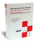 SEGURIDAD EN EL TRABAJO MANUAL PARA LA FORMACION DEL ESPECIALISTA