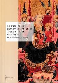 EL PATRIMONIO HISTORICO-ARTISTICO ARAGONES FUERA DE ARAGON