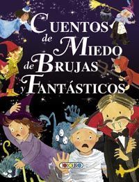 CUENTOS DE MIEDO DE BRUJAS Y FANTASTICOS