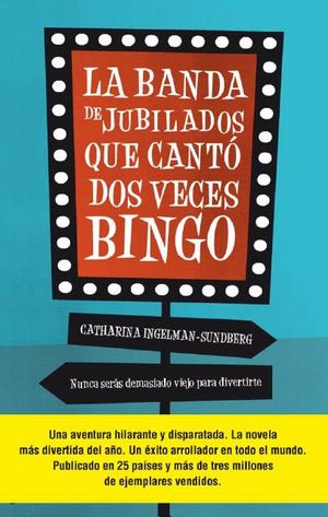 LA BANDA DE JUBILADOS QUE CANTO DOS VECES BINGO