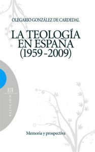 LA TEOLOGIA EN ESPA�A ( 1959-2009 )