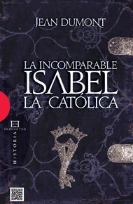 LA INCOMPARABLE ISABEL LA CATOLICA