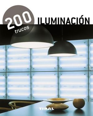 ILUMINACION 200 TRUCOS