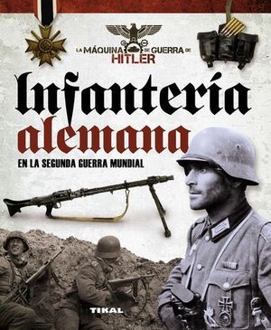 INFANTERIA ALEMANA EN LA SEGUNDA GUERRA MUNDIAL