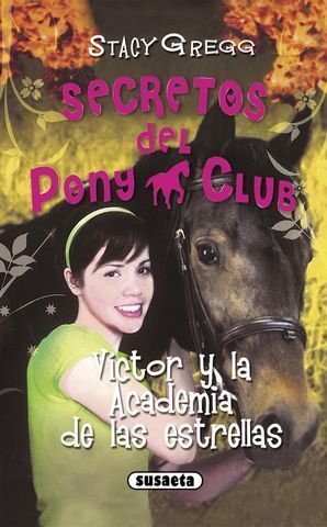 VICTOR Y LA ACADEMIA DE LAS ESTRELLAS PONY CLUB