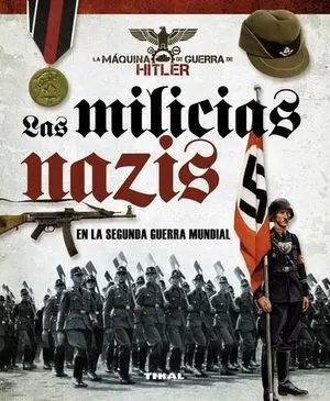 Las Milicias Nazis en la Segunda Guerra Mundial