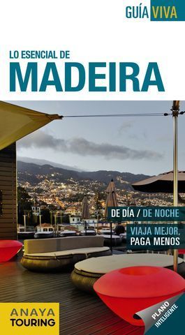 MADEIRA  GUIA VIVA. LO ESENCIAL DE  ED. 2013