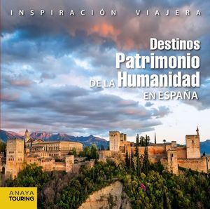 DESTINOS PATRIMONIO DE LA HUMANIDAD EN ESPAA