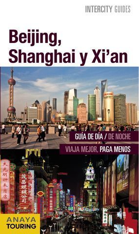 BEIJING, SHANGHAI Y XIAN INTERCITY GUIDES