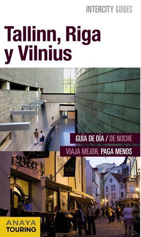 TALLINN, RIGA Y VILNIUS INTERCITY GUIDES ED. 2016