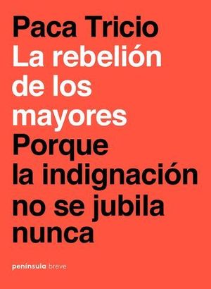 LA REBELION DE LOS MAYORES