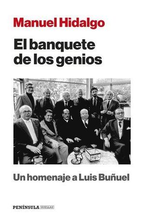 EL BANQUETE DE LOS GENIOS. UN HOMENAJE A LUIS BUUEL