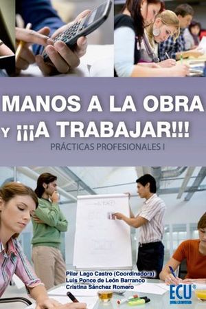 MANOS A LA OBRA Y � A TRABAJAR !