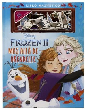 FROZEN 2.  MAS ALLA DE ARENDELLE.  LIBRO MAGNETICO