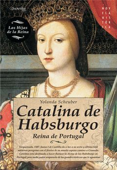 CATALINA DE HABSBURGO REINA DE PORTUGAL