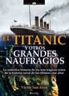 EL TITANIC Y OTROS GRANDES NAUFRAGIOS