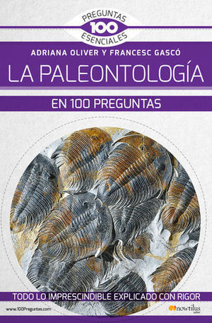 LA PALEONTOLOGIA EN 100 PREGUNTAS