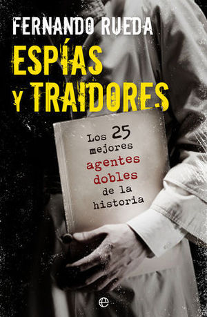 ESPIAS Y TRAIDORES