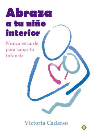 ABRAZA A TU NIO INTERIOR