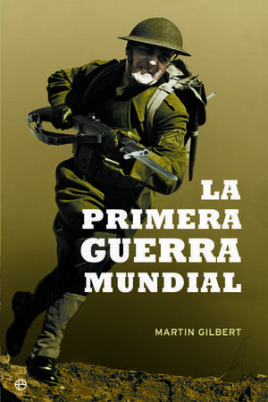 LA PRIMERA GUERRA MUNDIAL ED. LUJO 15� ANIVERSARIO