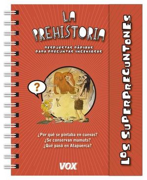 LA PREHISTORIA LOS SUPERPREGUNTONES