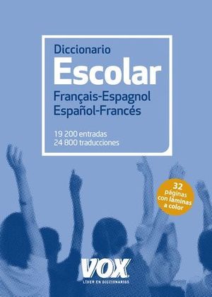 DICCIONARIO ESCOLAR FRANAIS - ESPAGNOL / ESPAOL - FRANCES ED. 2017