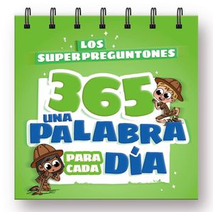 LOS SUPERPREGUNTONES 365.  UNA PALABRA PARA CADA DIA