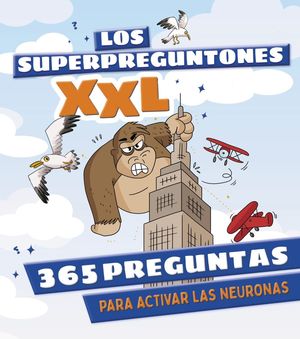 LOS SUPERPREGUNTONES XXL.  365 PREGUNTAS PARA ACTIVAS LAS NEURONAS