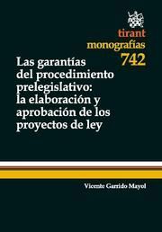 LAS GARANTIAS PROCECIMIENTO PRELEGISLATIVO: ELABORACION APROBACION