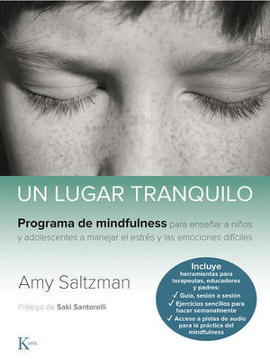 UN LUGAR TRANQUILO. PROGRAMA DE MINDFULNESS PARA ENSEAR A NIOS Y ADO