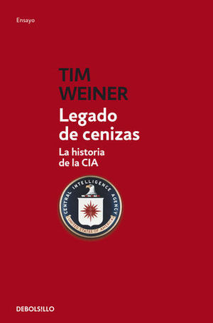 LEGADO DE CENIZAS LA HISTORIA DE LA CIA