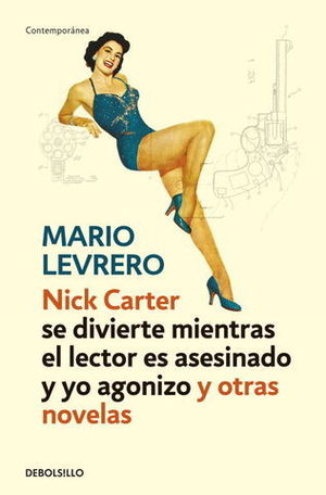 NICK CARTER SE DIVIERTE MIENTRAS EL LECTOR ES ASESINADO Y YO AGONIZO