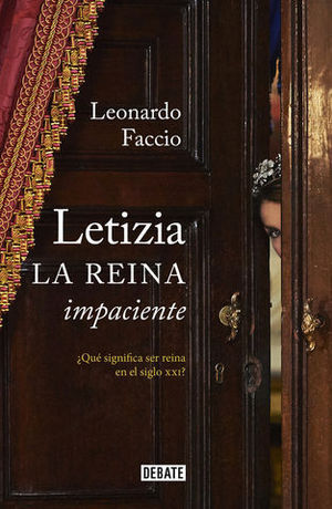 LETIZIA.  LA REINA IMPACIENTE