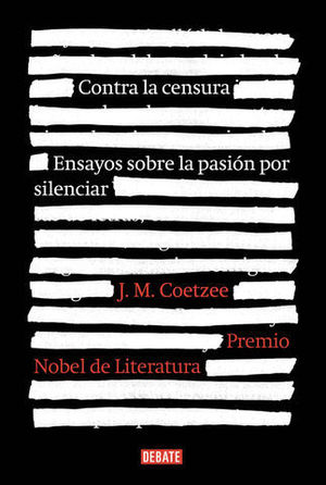 CONTRA LA CENSURA ENSAYOS SOBRE LA PASION POR SILENCIAR