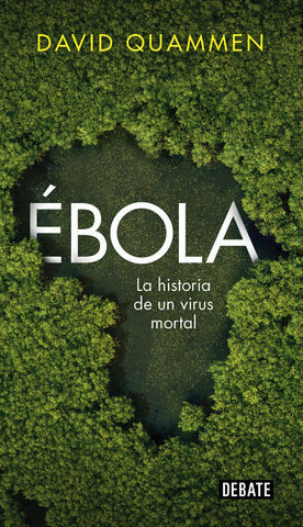 EBOLA LA HISTORIA DE UN VIRUS MORTAL