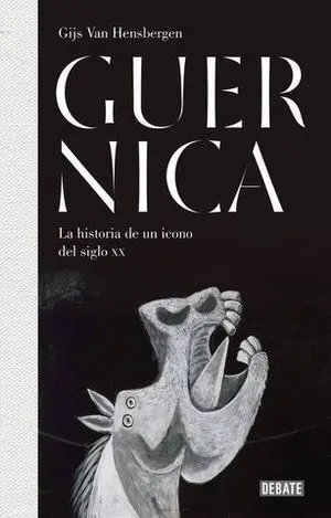 Gernica, la Historia de un Icono del S,Xx