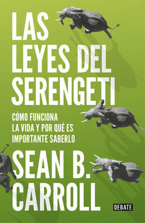 LAS LEYES DEL SERENGETI C�MO FUNCIONA LA VIDA Y POR QU� ES IMPORTANTE