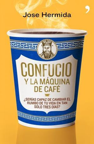 CONFUCIO Y LA MAQUINA DEL CAFE