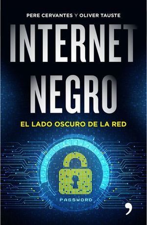 INTERNET NEGRO EL LADO OSCURO DE LA RED