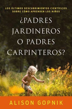 PADRES JARDINEROS O PADRES CARPINTEROS ?