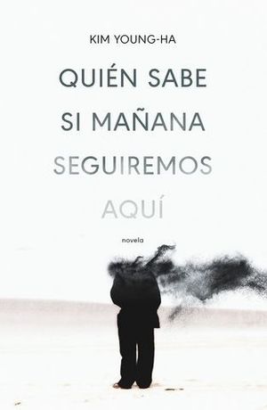 QUIEN SABE SI MA�ANA SEGUIREMOS AQUI