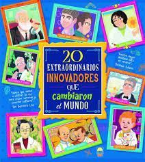 20 EXTRAORDINARIOS INNOVADORES QUE CAMBI