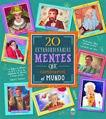 20 EXTRAORDINARIAS MENTES QUE CAMBIARON