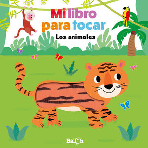 LOS ANIMALES.  MI LIBRO PARA TOCAR