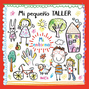 MI PEQUEO TALLER - MI ENTORNO.