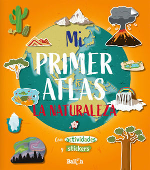 MI PRIMER ATLAS - LA NATURALEZA.