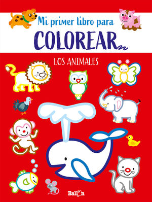 MI PRIMER LIBRO PARA COLOREAR... LOS ANIMALES